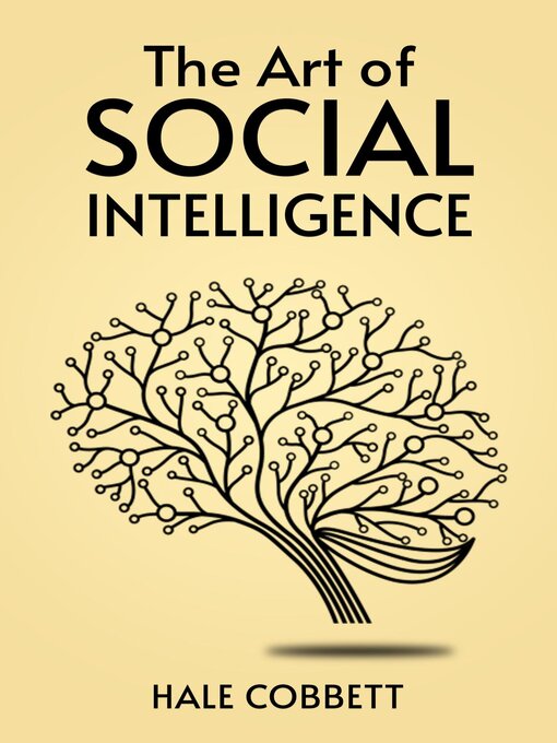 Title details for THE ART OF SOCIAL INTELLIGENCE by Hale Cobbett - Available
